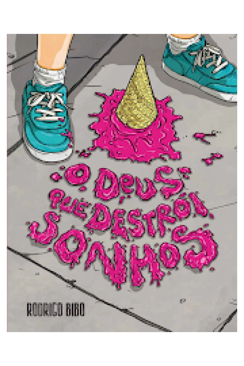 Capa de O Deus que destroi sonhos - Rodrigo Bibo