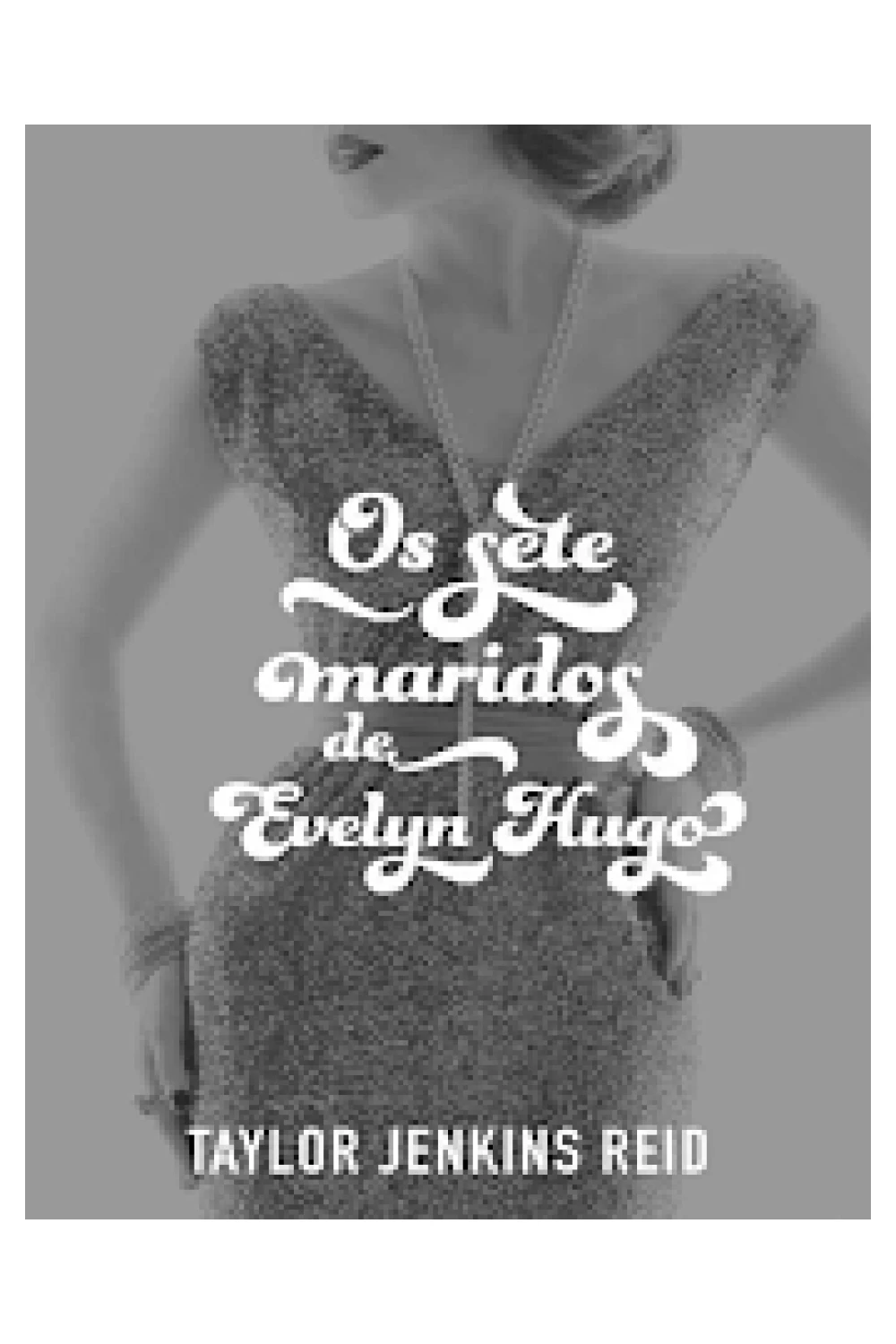 Capa do ebook Os Sete Maridos de Evelyn Hugo